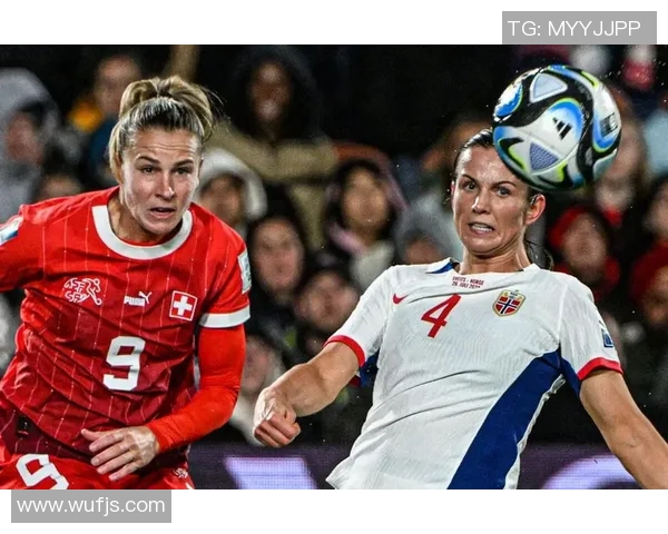 中国女足对阵挪威精彩直播全程回顾与赛后分析 中国女足对阵挪威精彩直播全程回顾与赛后分析