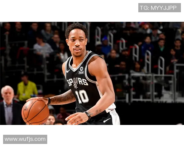 德马尔德罗赞的篮球之路:从天赋少年到NBA明星的蜕变与奋斗 德马尔德罗赞的篮球之路:从天赋少年到NBA明星的蜕变与奋斗